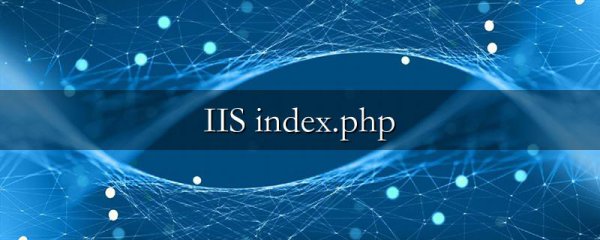 IIS index.php