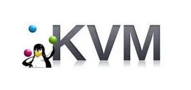 KVM虚拟化技术 KVM虚拟化有哪些优点